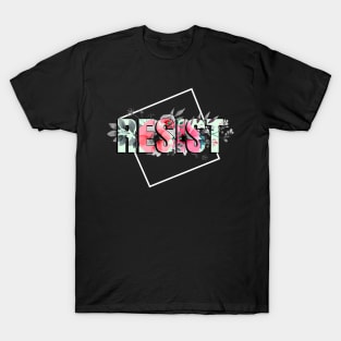 'Resist Floral Political Protest' Anti-Trump Protest Gift T-Shirt